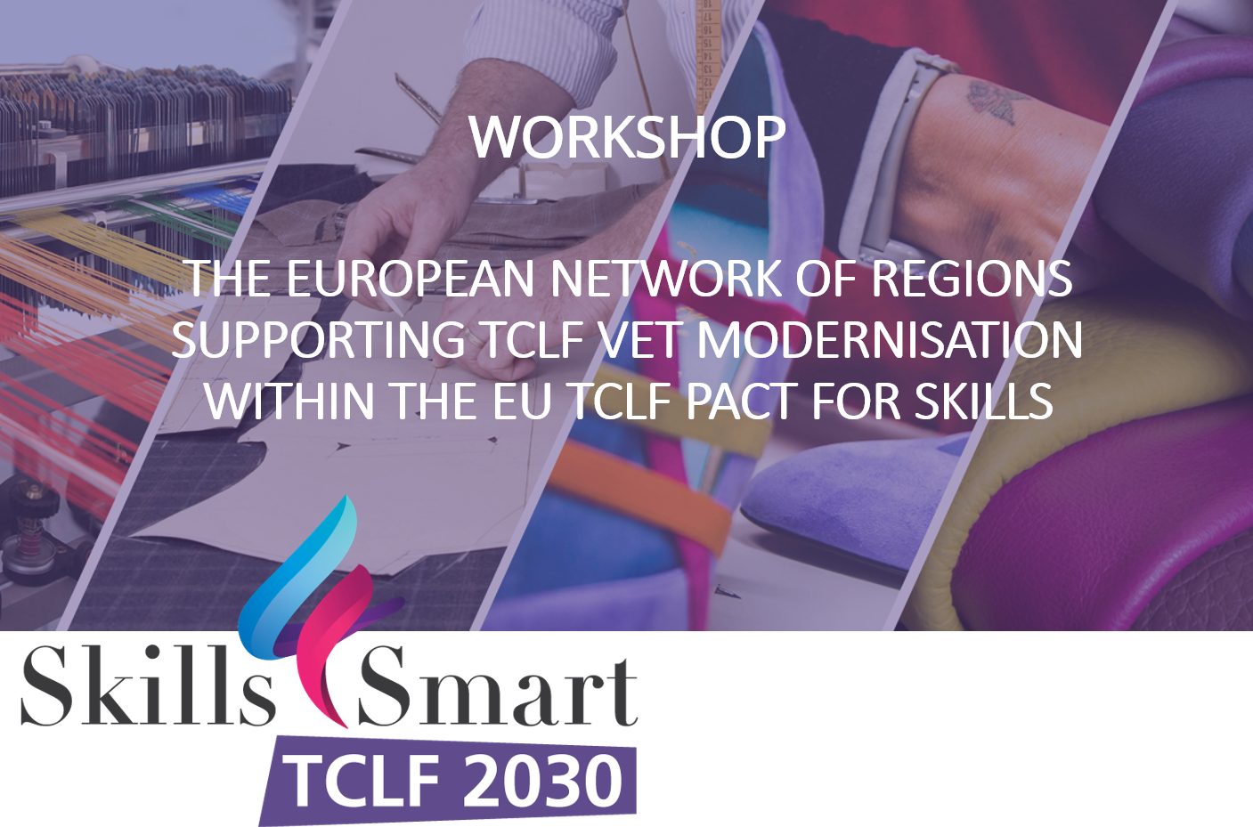 A Network of EU Regions supporting TCLF education and lifelong learning. Working together towards a TCLF Pact for Skills
